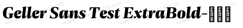 Geller Sans Test ExtraBold字体转换